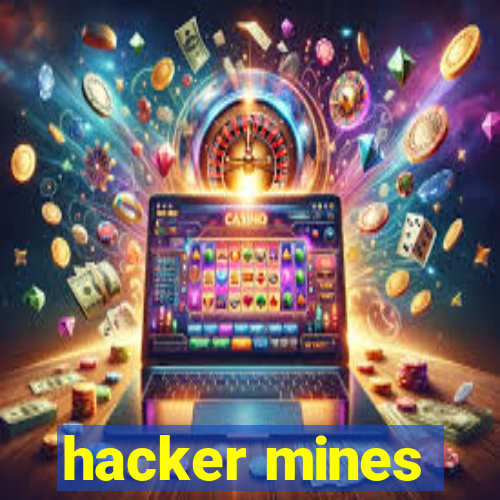 hacker mines